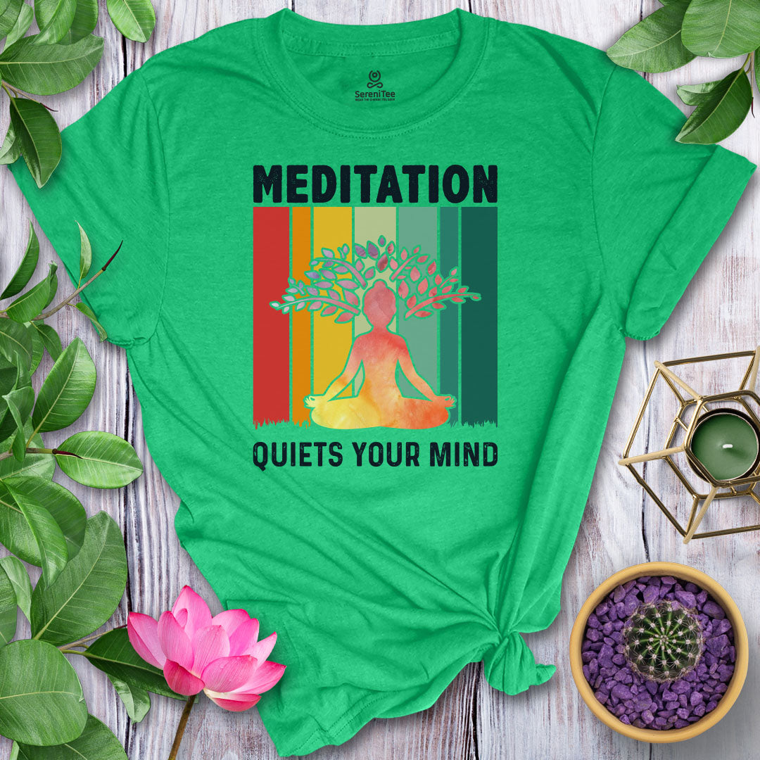 Meditation Quiets Your Mind T-Shirt