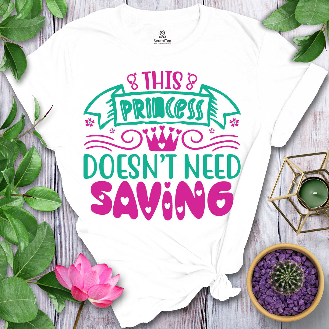 No Saving Princess T-Shirt
