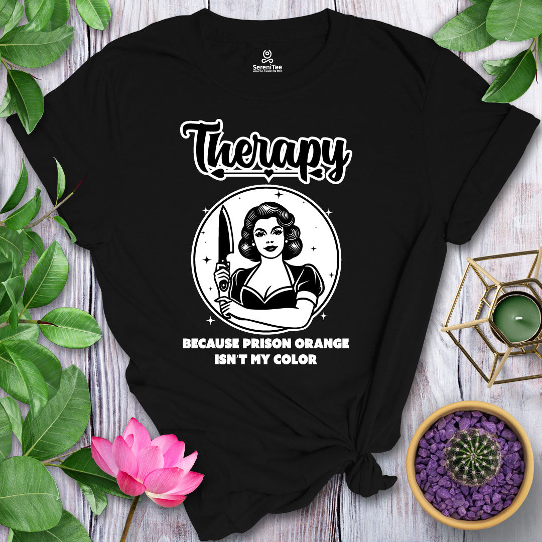 Therapy, No Prison T-Shirt