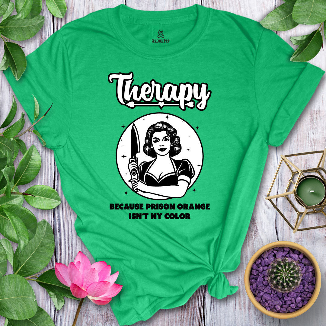 Therapy, No Prison T-Shirt
