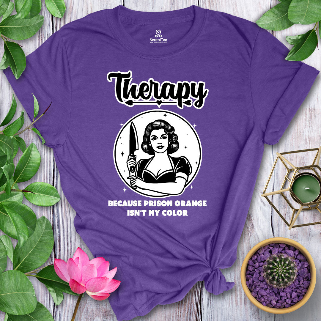 Therapy, No Prison T-Shirt