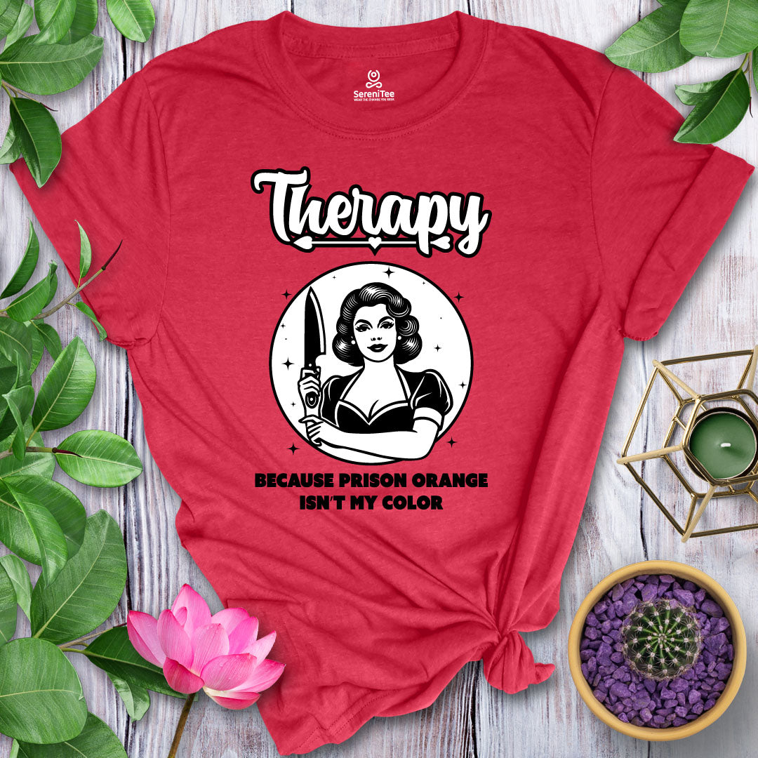 Therapy, No Prison T-Shirt