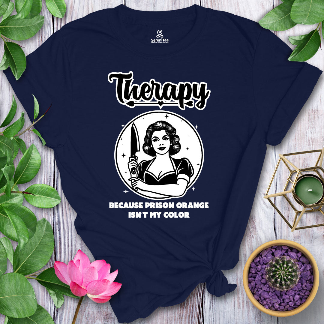 Therapy, No Prison T-Shirt