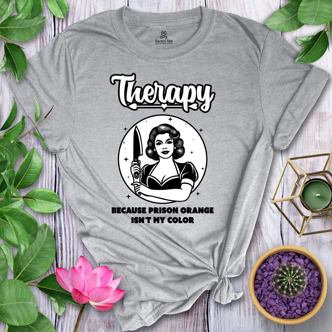 Therapy, No Prison T-Shirt