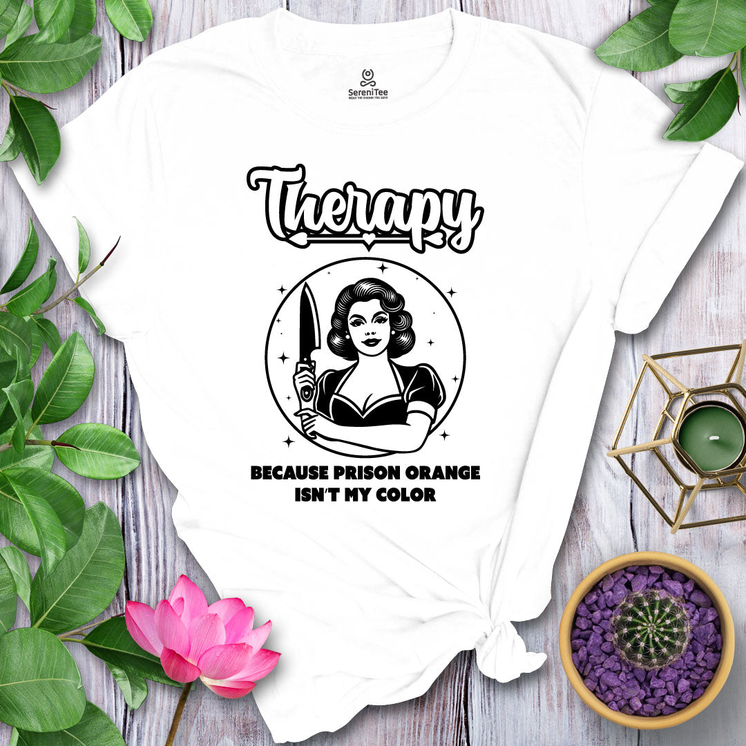Therapy, No Prison T-Shirt