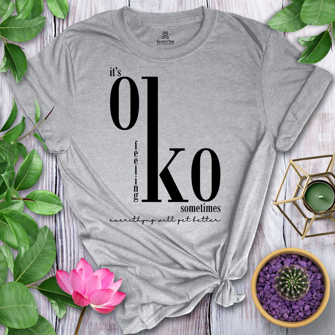 It's OK Feeling KO T-Shirt