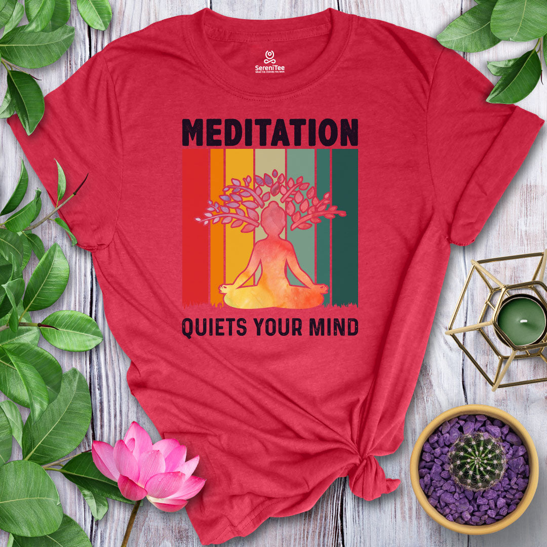 Meditation Quiets Your Mind T-Shirt