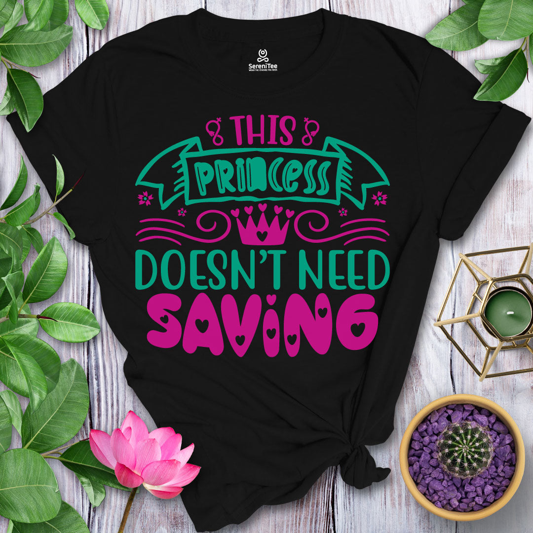 No Saving Princess T-Shirt