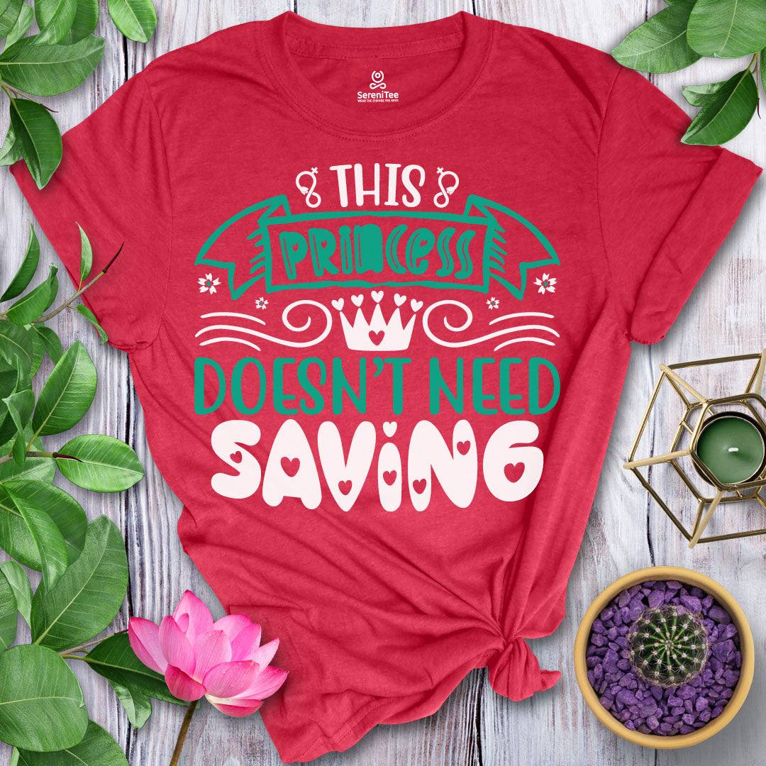 No Saving Princess T-Shirt