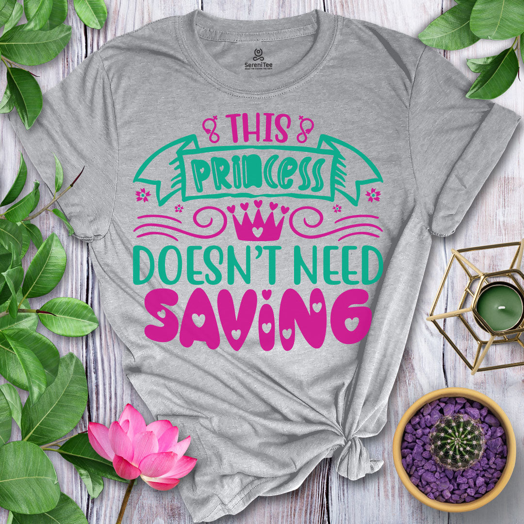 No Saving Princess T-Shirt